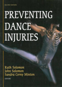 Cover PREVENTING DANCE INJURIES: AN INTERDISCIPLINARY PERSPECTIVE by Ruth Solomon, John Solomon, Sandra Cerny Minton